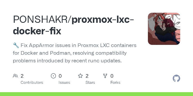 GitHub - PONSHAKR/proxmox-lxc-docker-fix: 🔧 Fix AppArmor issues in Proxmox LXC containers for Docker and Podman, resolving compatibility…