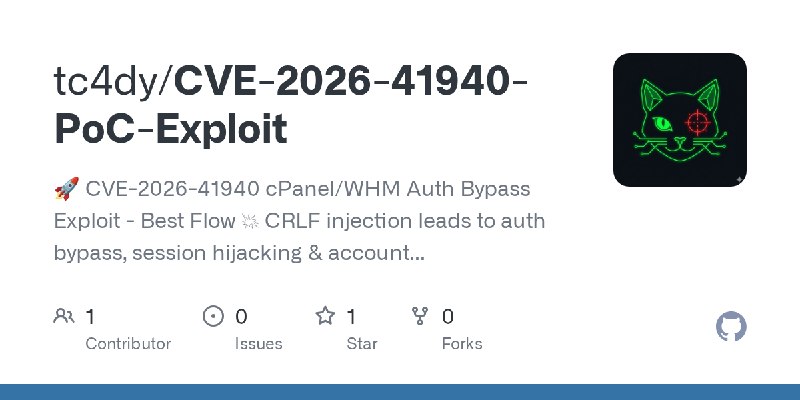 GitHub - tc4dy/CVE-2026-41940-PoC-Exploit: 🚀 CVE-2026-41940 cPanel/WHM Auth Bypass Exploit - Best Flow 💥 CRLF injection leads to…