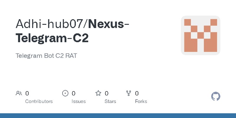 GitHub - Adhi-hub07/Nexus-Telegram-C2: Telegram Bot C2 RAT