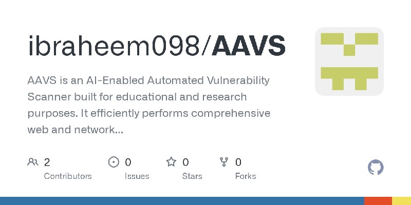 GitHub - ibraheem098/AAVS: AAVS is an AI-Enabled Automated Vulnerability Scanner built for educational and research purposes. It…