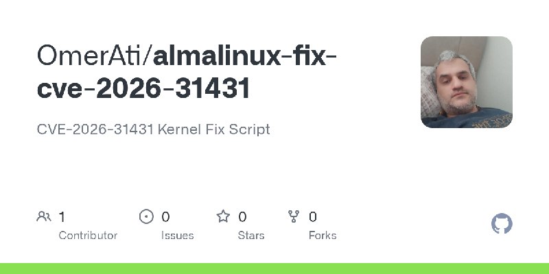 GitHub - OmerAti/almalinux-fix-cve-2026-31431: CVE-2026-31431 Kernel Fix Script