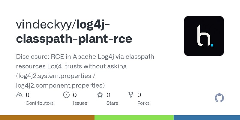 GitHub - vindeckyy/log4j-classpath-plant-rce: Disclosure: RCE in Apache Log4j via classpath resources Log4j trusts without asking…