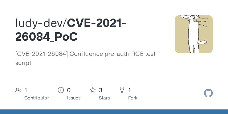 GitHub - ludy-dev/CVE-2021-26084_PoC: [CVE-2021-26084] Confluence pre-auth RCE test script
