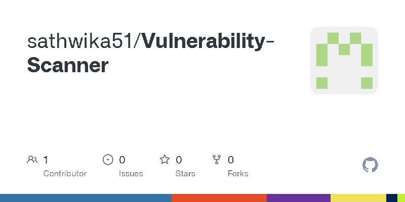 GitHub - sathwika51/Vulnerability-Scanner