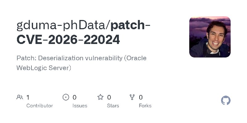 GitHub - gduma-phData/patch-CVE-2026-22024: Patch: Deserialization vulnerability (Oracle WebLogic Server)