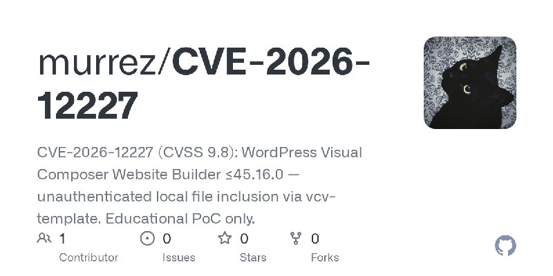 GitHub - murrez/CVE-2026-12227: CVE-2026-12227 (CVSS 9.8): WordPress Visual Composer Website Builder ≤45.16.0 — unauthenticated…