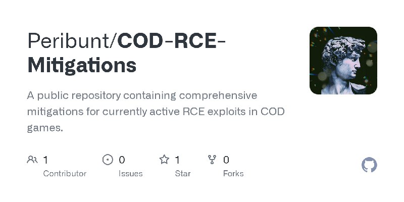 GitHub - Peribunt/COD-RCE-Mitigations: A public repository containing comprehensive mitigations for currently active RCE exploits…