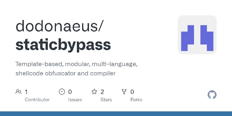 GitHub - dodonaeus/staticbypass: Template-based, modular, multi-language, shellcode obfuscator and compiler