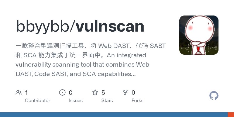 GitHub - bbyybb/vulnscan: 一款整合型漏洞扫描工具，将 Web DAST、代码 SAST 和 SCA 能力集成于统一界面中。An integrated vulnerability scanning tool that combines…