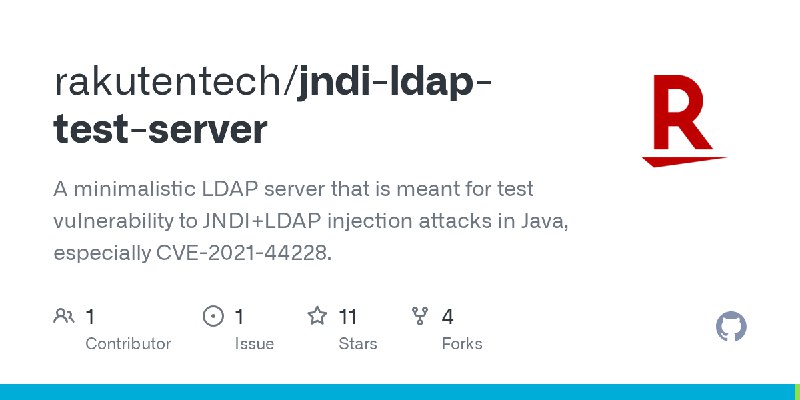 GitHub - rakutentech/jndi-ldap-test-server: A minimalistic LDAP server that is meant for test vulnerability to JNDI+LDAP injection…