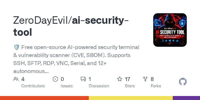 GitHub - ZeroDayEvil/ai-security-tool: 🛡️ Free open-source AI-powered security terminal & vulnerability scanner (CVE, SBOM). Supports…