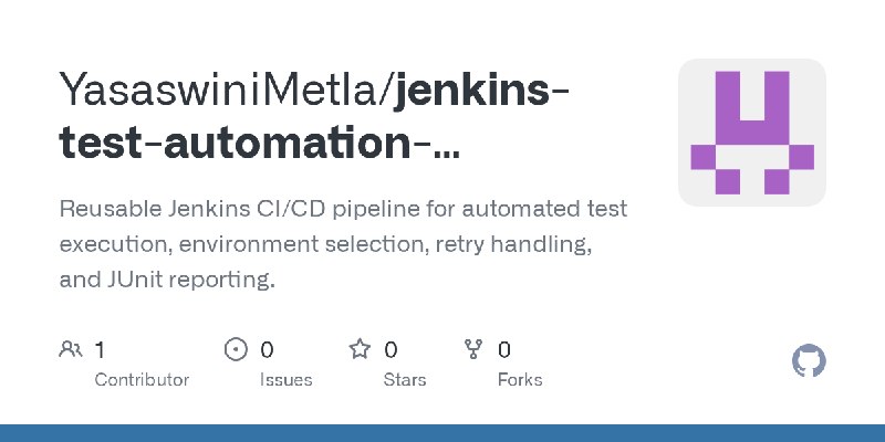 GitHub - YasaswiniMetla/jenkins-test-automation-pipeline-poc: Reusable Jenkins CI/CD pipeline for automated test execution, environment…