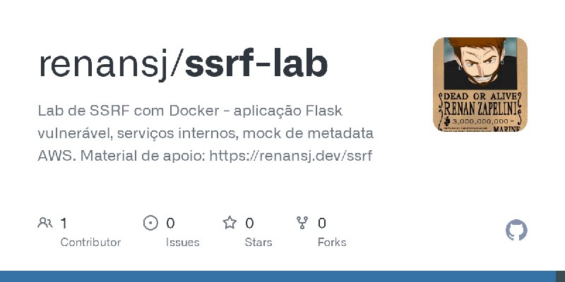 GitHub - renansj/ssrf-lab: Lab de SSRF com Docker - aplicação Flask vulnerável, serviços internos, mock de metadata AWS. Material…