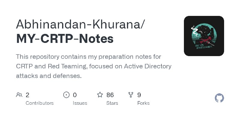 GitHub - Abhinandan-Khurana/MY-CRTP-Notes: This repository contains my preparation notes for CRTP and Red Teaming, focused on Active…