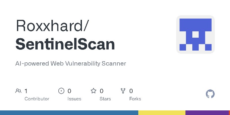 GitHub - Roxxhard/SentinelScan: AI-powered Web Vulnerability Scanner