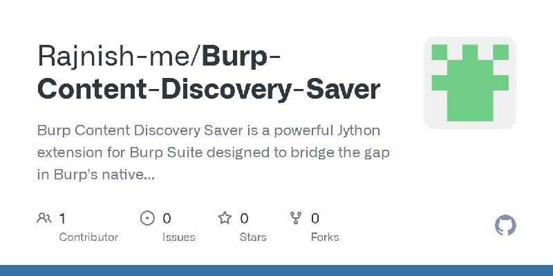GitHub - Rajnish-me/Burp-Content-Discovery-Saver: Burp Content Discovery Saver is a powerful Jython extension for Burp Suite designed…
