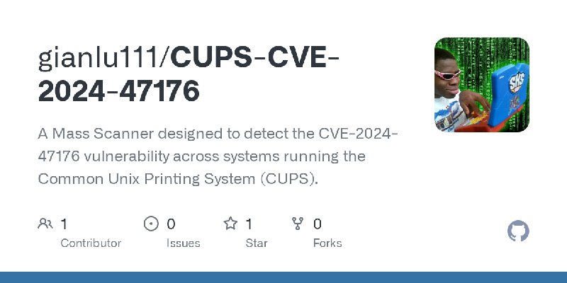 GitHub - gianlu111/CUPS-CVE-2024-47176: A Mass Scanner designed to detect the CVE-2024-47176 vulnerability across systems running…