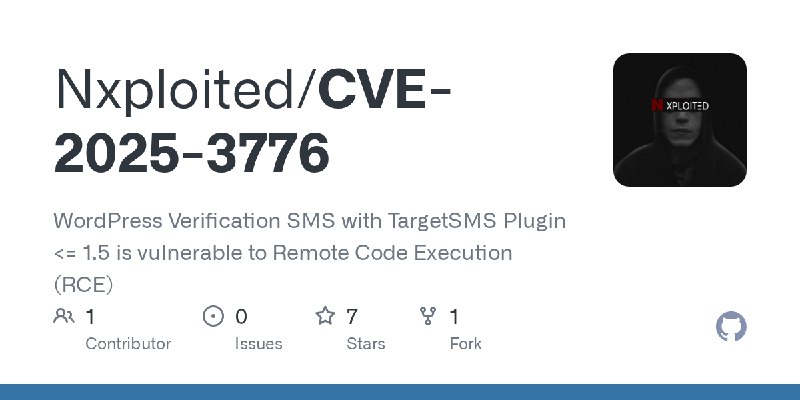 GitHub - Nxploited/CVE-2025-3776: WordPress Verification SMS with TargetSMS Plugin <= 1.5 is vulnerable to Remote Code Execution…