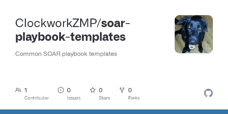 GitHub - ClockworkZMP/soar-playbook-templates: Common SOAR playbook templates