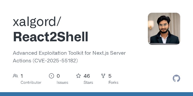 GitHub - xalgord/React2Shell: Advanced Exploitation Toolkit for Next.js Server Actions (CVE-2025-55182)