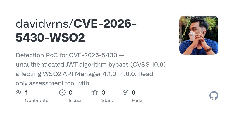 GitHub - davidvrns/CVE-2026-5430-WSO2: Detection PoC for CVE-2026-5430 — unauthenticated JWT algorithm bypass (CVSS 10.0) affecting…