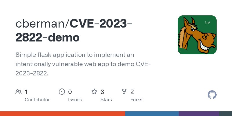 GitHub - cberman/CVE-2023-2822-demo: Simple flask application to implement an intentionally vulnerable web app to demo CVE-2023…