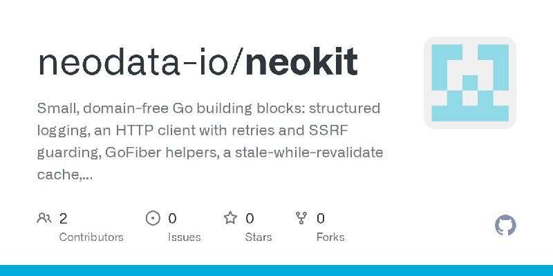 GitHub - neodata-io/neokit: Small, domain-free Go building blocks: structured logging, an HTTP client with retries and SSRF guarding…