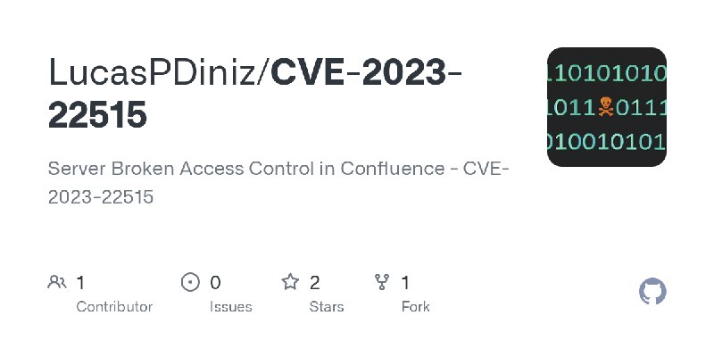 GitHub - LucasPDiniz/CVE-2023-22515: Server Broken Access Control in Confluence - CVE-2023-22515