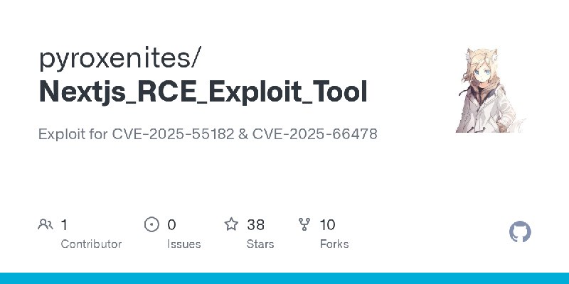 GitHub - pyroxenites/Nextjs_RCE_Exploit_Tool: Exploit for CVE-2025-55182 & CVE-2025-66478