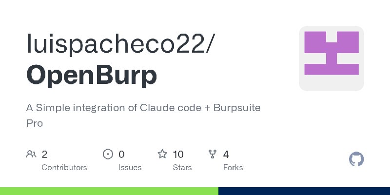 GitHub - luispacheco22/OpenBurp: A Simple integration of Claude code + Burpsuite Pro
