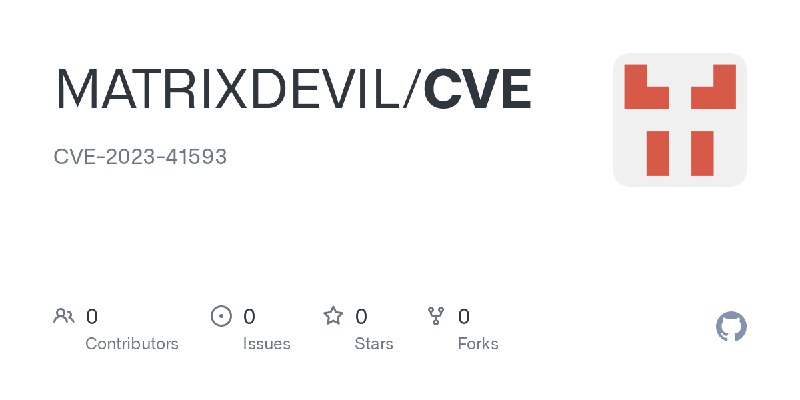 GitHub - MATRIXDEVIL/CVE: CVE-2023-41593