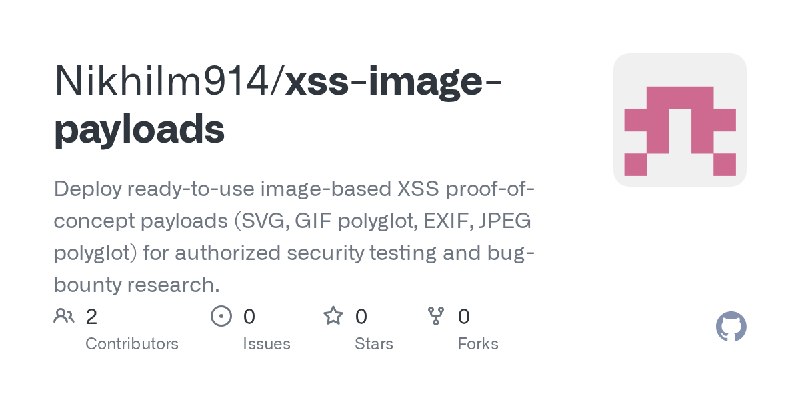 GitHub - Nikhilm914/xss-image-payloads: Deploy ready-to-use image-based XSS proof-of-concept payloads (SVG, GIF polyglot, EXIF…