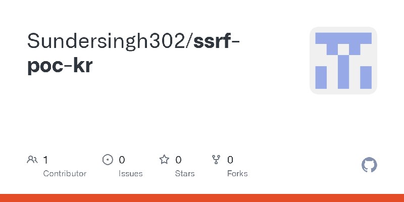 GitHub - Sundersingh302/ssrf-poc-kr