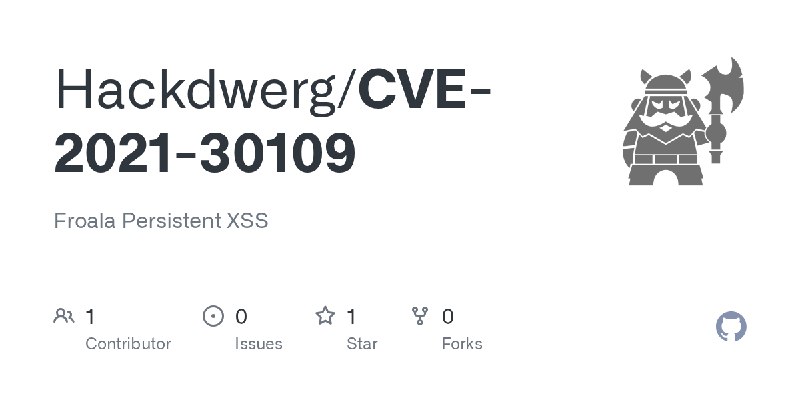 GitHub - Hackdwerg/CVE-2021-30109: Froala Persistent XSS