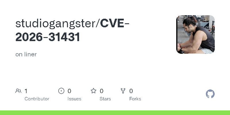 GitHub - studiogangster/CVE-2026-31431: on liner