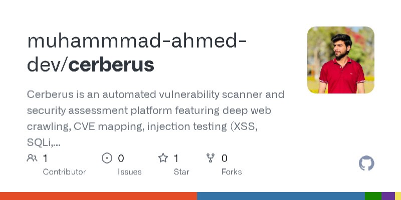GitHub - muhammmad-ahmed-dev/cerberus: Cerberus is an automated vulnerability scanner and security assessment platform featuring…
