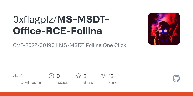 GitHub - 0xflagplz/MS-MSDT-Office-RCE-Follina: CVE-2022-30190 | MS-MSDT Follina One Click