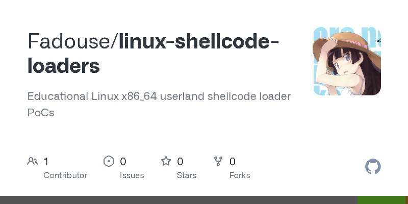 GitHub - Fadouse/linux-shellcode-loaders: Educational Linux x86_64 userland shellcode loader PoCs