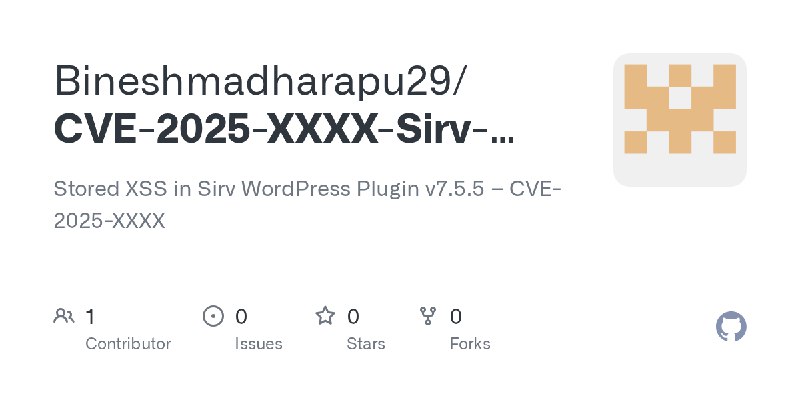 GitHub - Bineshmadharapu29/CVE-2025-XXXX-Sirv-Stored-XSS: Stored XSS in Sirv WordPress Plugin v7.5.5 – CVE-2025-XXXX