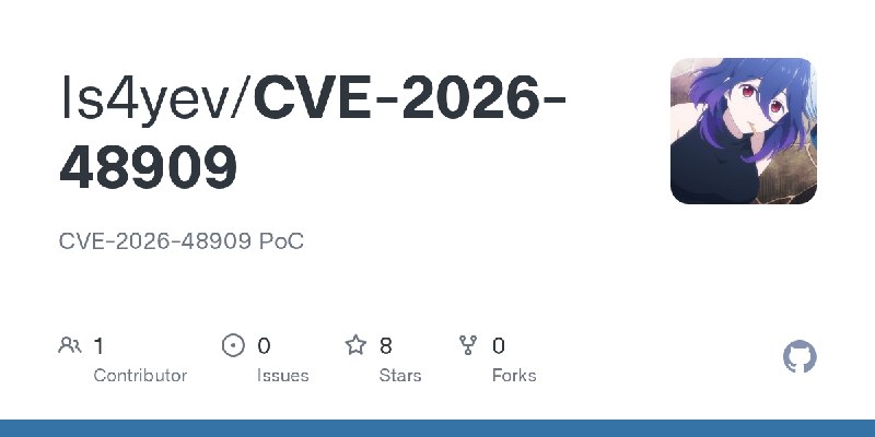 GitHub - Is4yev/CVE-2026-48909: CVE-2026-48909 PoC