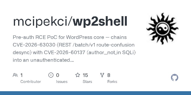 GitHub - mcipekci/wp2shell: Pre-auth RCE PoC for WordPress core — chains CVE-2026-63030 (REST /batch/v1 route-confusion desync)…