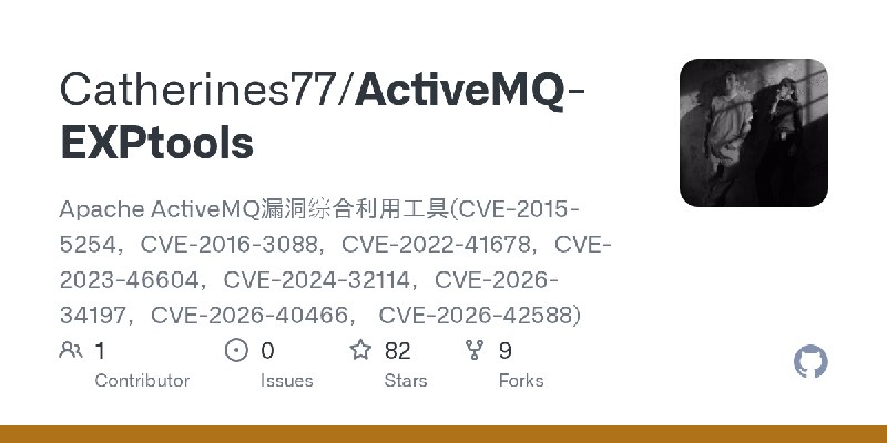 GitHub - Catherines77/ActiveMQ-EXPtools: Apache ActiveMQ漏洞综合利用工具(CVE-2015-5254，CVE-2016-3088，CVE-2022-41678，CVE-2023-46604，CVE…