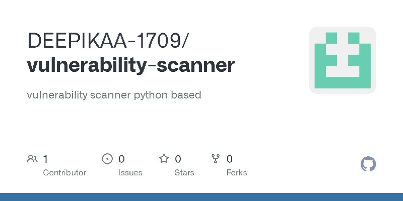 GitHub - DEEPIKAA-1709/vulnerability-scanner: vulnerability scanner python based