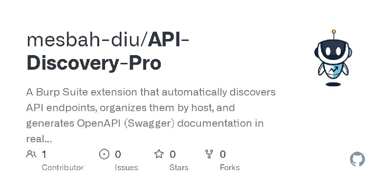GitHub - mesbah-diu/API-Discovery-Pro: A Burp Suite extension that automatically discovers API endpoints, organizes them by host…