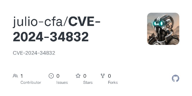 GitHub - julio-cfa/CVE-2024-34832: CVE-2024-34832