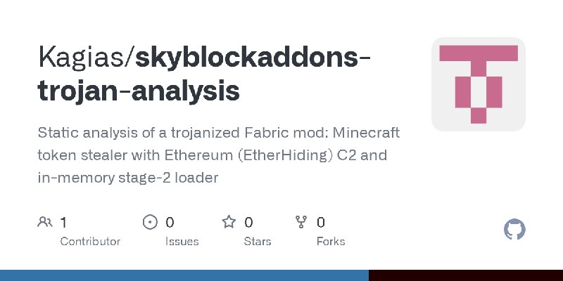 GitHub - Kagias/skyblockaddons-trojan-analysis: Static analysis of a trojanized Fabric mod: Minecraft token stealer with Ethereum…
