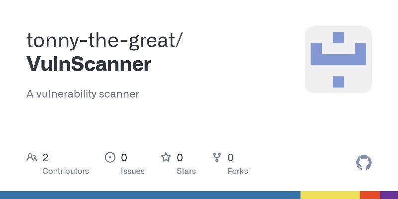 GitHub - tonny-the-great/VulnScanner: A vulnerability scanner
