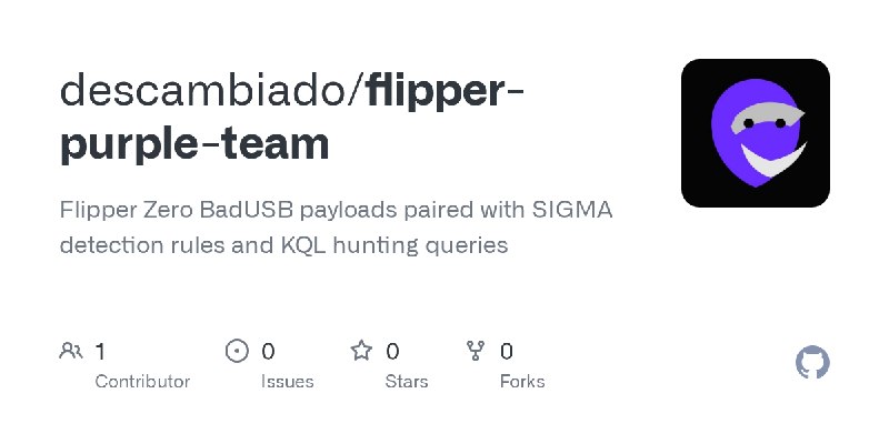 GitHub - descambiado/flipper-purple-team: Flipper Zero BadUSB payloads paired with SIGMA detection rules and KQL hunting queries