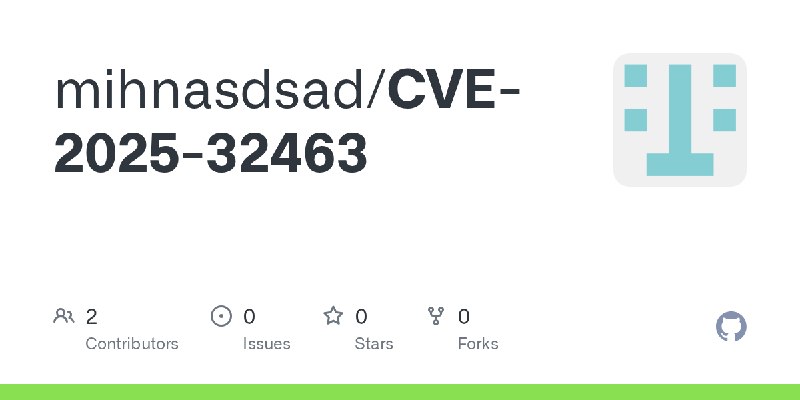 GitHub - mihnasdsad/CVE-2025-32463