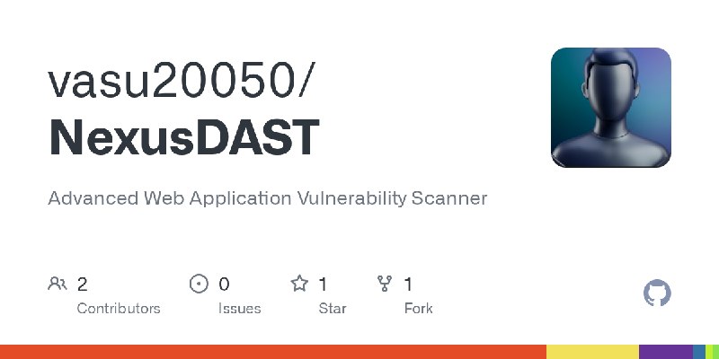 GitHub - vasu20050/NexusDAST: Advanced Web Application Vulnerability Scanner